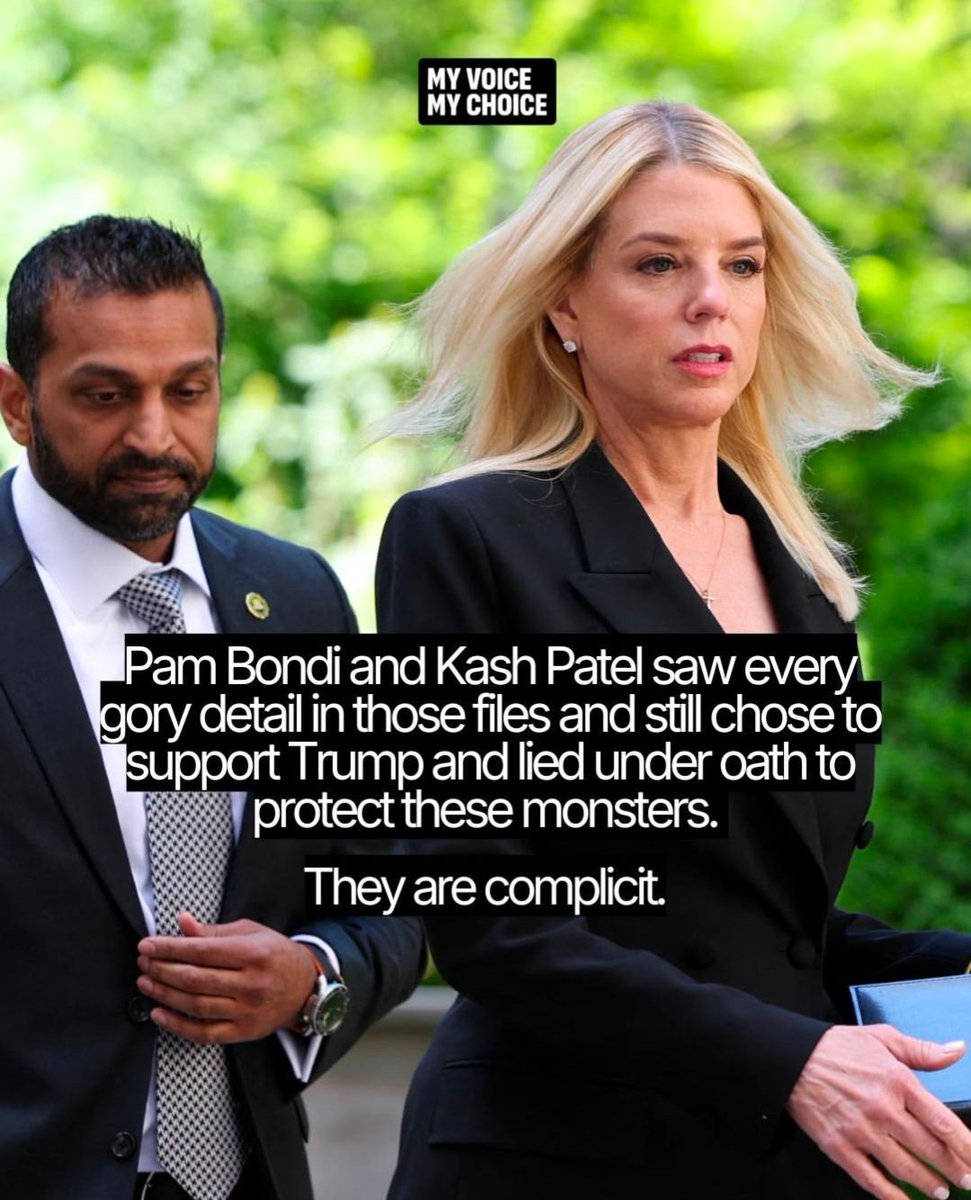 Pam Bondi and Kash Patel saw every gory detail in those files and still chose to support Trump and lied under oath to protect these monsters