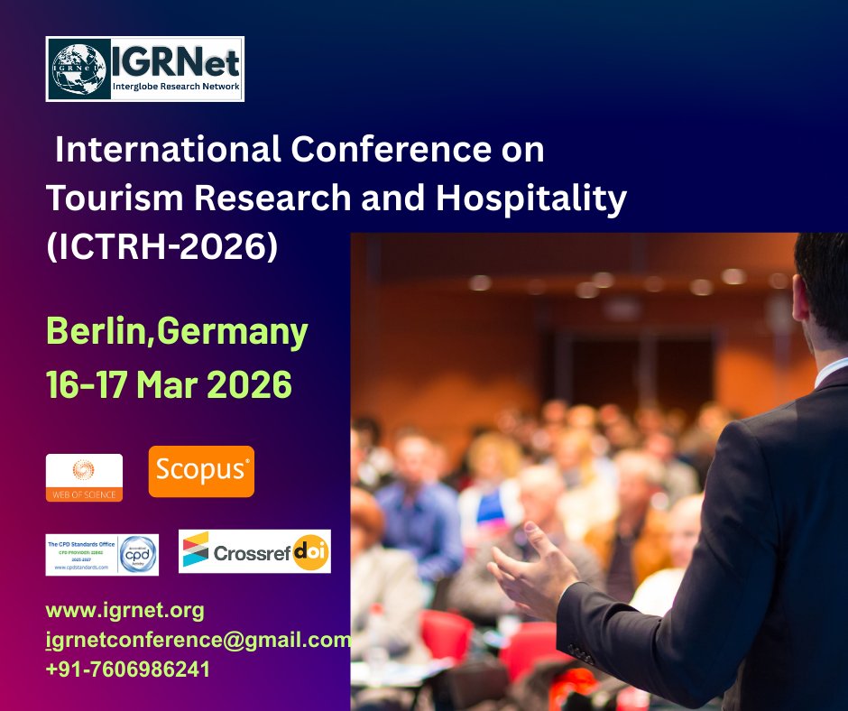 IgrnetConf's tweet photo. 🌍 International Conference on Tourism Research &amp; Hospitality (ICTRH–2026)
📍 Berlin, Germany | 📅 16–17 Mar 2026
Join global researchers &amp; industry experts.
🔗 https://t.co/mRh4OsCDor
#ICTRH2026 #TourismResearch #HospitalityConference #IGRNet https://t.co/xck6at9HOC