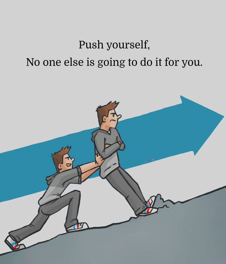 Push yourself.