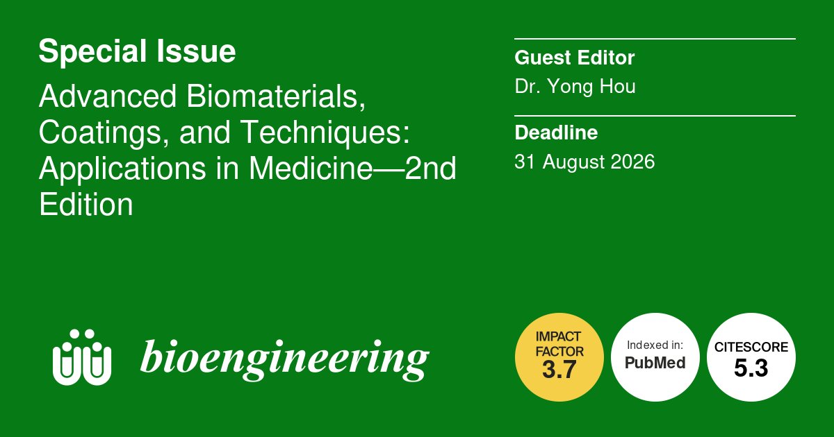 Bioeng_MDPI's tweet image. 💥 New Special Issue open for submission!
🔗 shorturl.at/ziFzc
🕑 The deadline for manuscript submissions is 31 August 2026
📌 #biomaterials #coatings #advancedtechniques #medicaldevices #implants #tissueengineering #biocompatibility #3Dprinting #nanotechnology