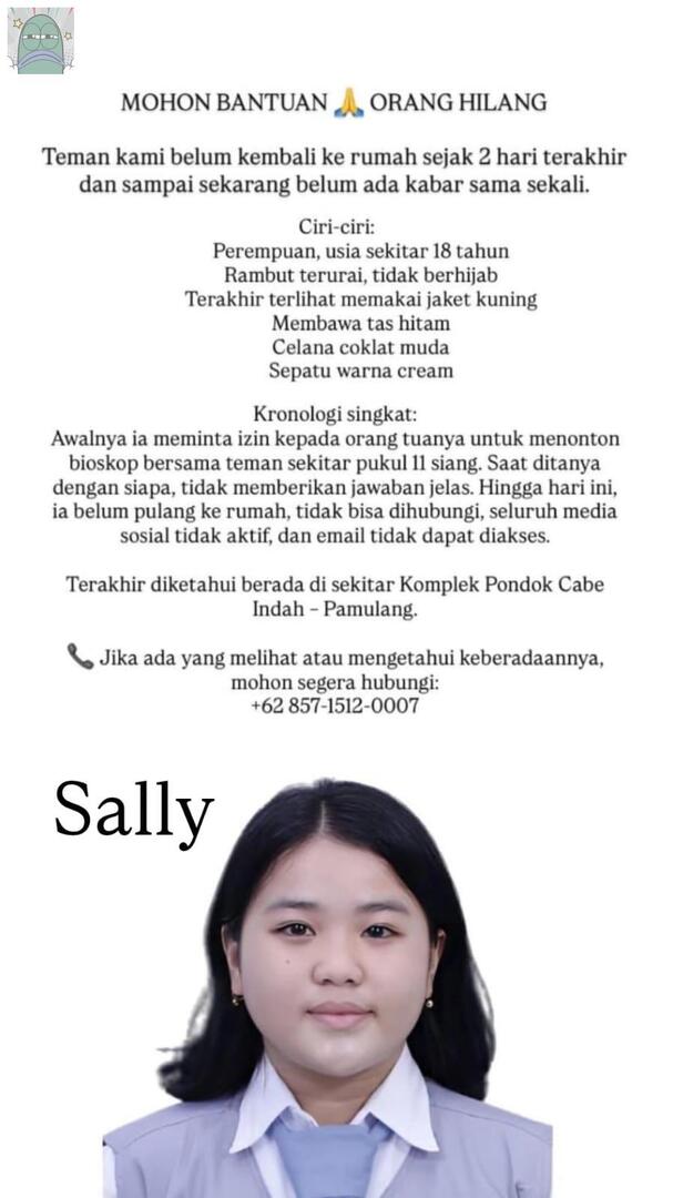 DICARI ORANG HILANG

💚 izin minta bantuannya untuk RT dan share ya.. adik aku hilang sejak 2 Januari 2026.

Jika ada yang melihat, boleh hubungi nomor yang tertera ya atau reply disini. terima kasih dan mohon doanya ya teman-teman.