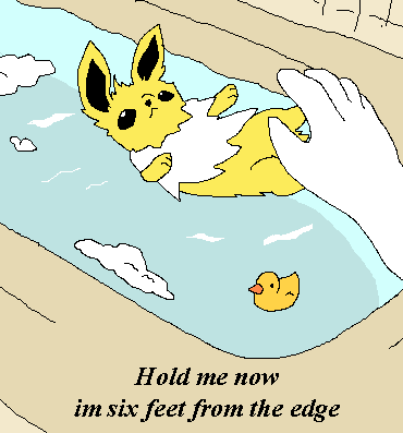 Jolteon one last breath
(before the bath take me and clean me)