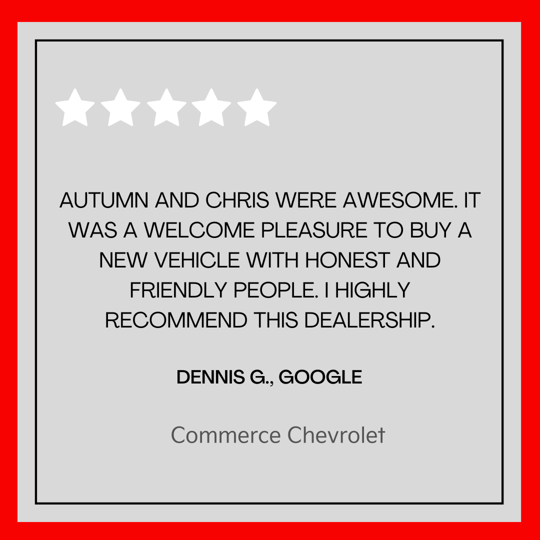 Commerce_Chevy's tweet photo. We are thrilled your vehicle purchase felt honest, welcoming, and enjoyable from start to finish, Dennis. Creating a friendly environment where customers feel confident and valued is our goal, and your recommendation truly means a lot to our team. https://t.co/h9U4IwfMwH