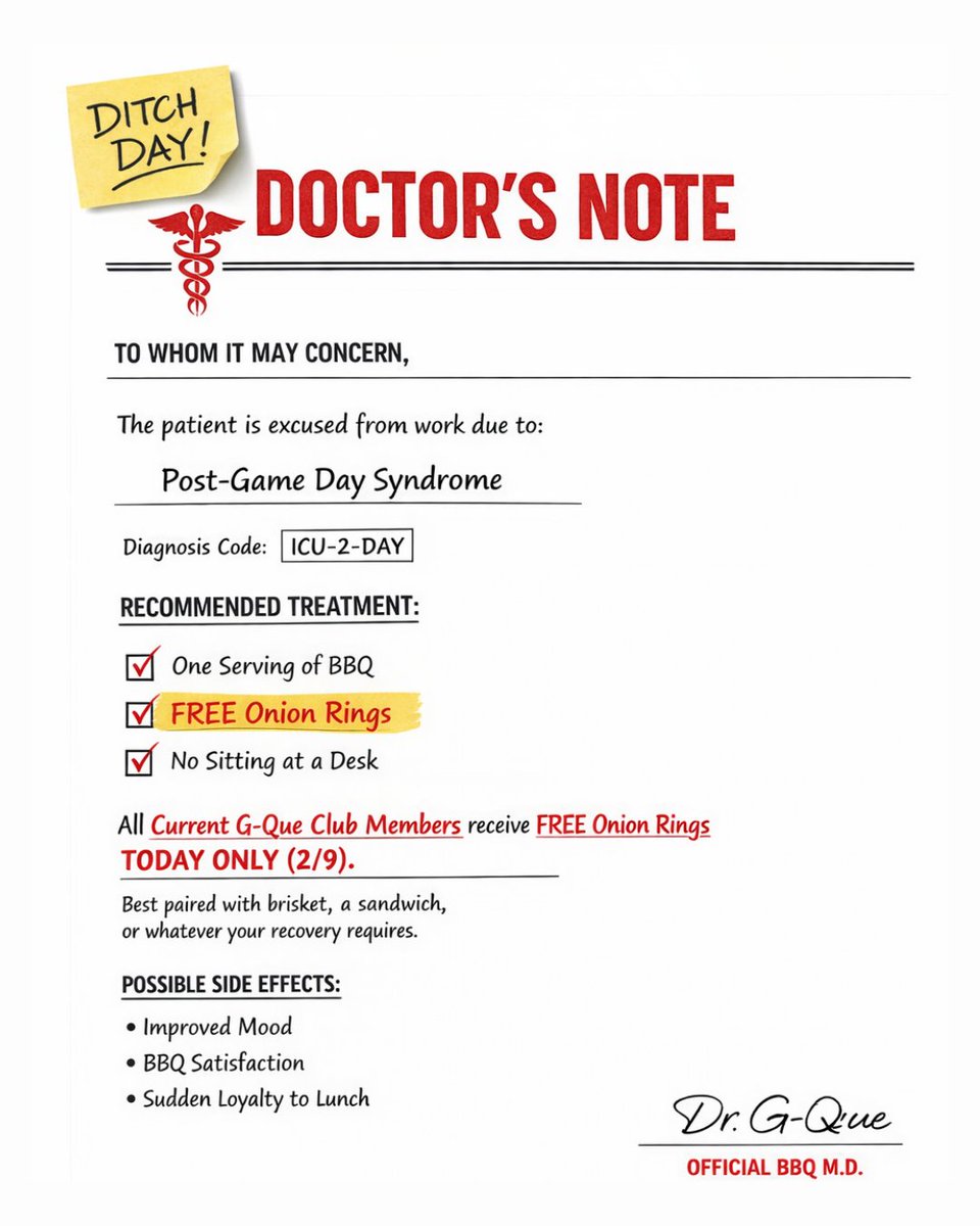 G-Que Club members already received their medical excuse… plus FREE onion rings. Very official. Very necessary.

Not a member? Unfortunate prognosis.
Symptoms may include extreme onion ring jealousy.

Join now so your next absence is fully approved. bit.ly/3ZlJwnN