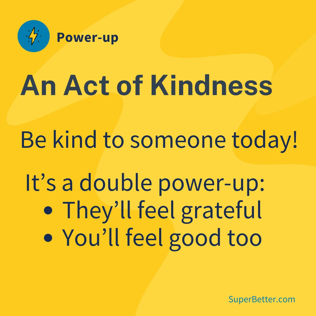 SuperBetter's tweet image. Be #kind. It's a double power-up.