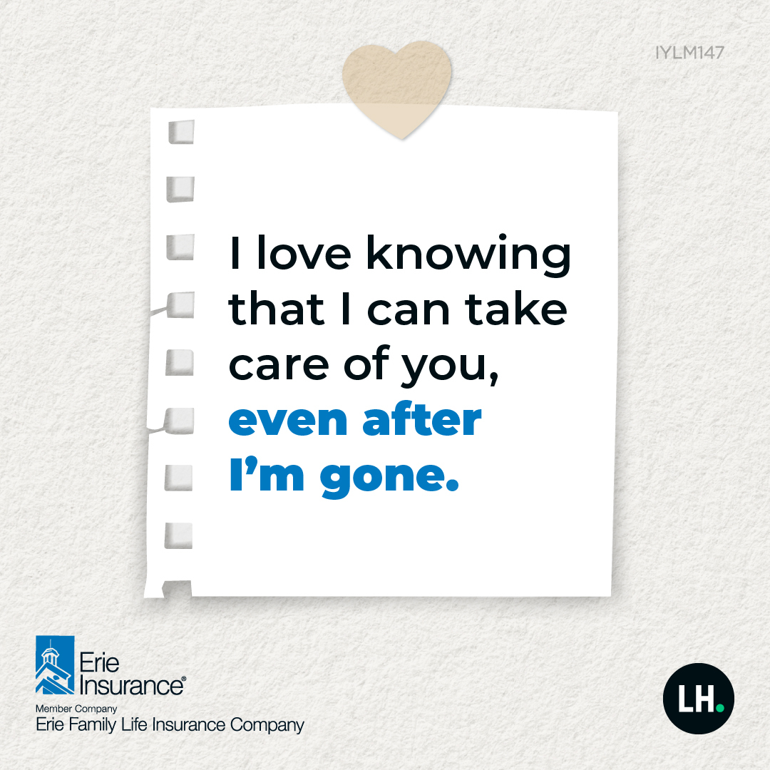 STInsurance's tweet image. Life insurance protects what matters most: those you love. #InsureYourLove #LifeHappens

Erie Family Life Insurance Company (Erie, PA). ERIE life insurance products are not available in New York. Go to erieinsurance.com for company licensure and product details.