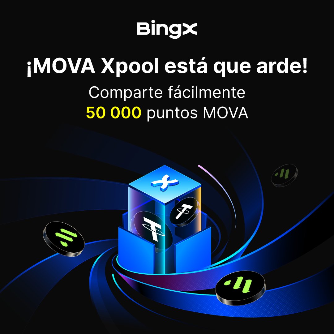 DonGabr's tweet photo. $MOVA llega a BingX Xpool!!
Participa para compartir un pool de 50,000 Puntos MOVA totalmente GRATIS y canjéalos por tokens oficiales.
Detalles:
👇👇💙
https://t.co/JNsr2K8m5a
#BingX #MOVA #Xpool #CryptoLaunch #Staking https://t.co/8ngL8t6kbg