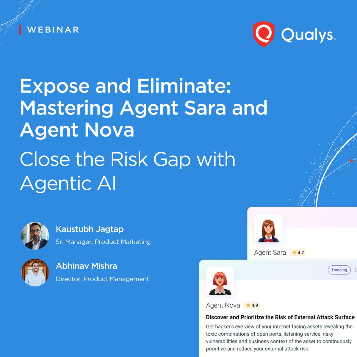 qualys's tweet photo. Join our Expose and Eliminate webinar to see how Agent Sara and Agent Nova use Agentic AI to operationalize CTEM and eliminate risk at machine speed.
Register here - https://t.co/MOOBM99Tcq
#AgenticAI #CTEM #RiskOperations https://t.co/m8g6ja667E