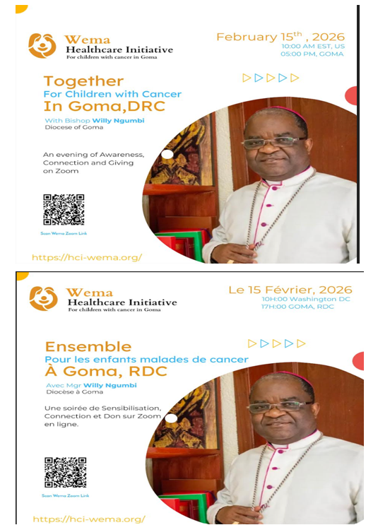 SafariMunyarug1's tweet photo. #Goma #Charite #Maternelle #WEMA #Fundraising #Child #Cancer #February
Sous le haut patronage de Mgr. Willy Ngumbi, Evêque du diocèse de Goma, prière vous joindre à toutes les personnes de bonne volonté pour aider les enfants atteint de Cancer à travers l’association WEMA lors d’une réunion sur Zoom le 15 février 2026, journée internationale de lutte contre le Cancer des enfants.
L’unité Oncologique pédiatrique de Goma prise en charge par WEMA, dans l’enceinte de l’hôpital Universitaire Charite Maternelle de Goma est une première unité médicale spécialisée dans le diagnostic, traitement des enfants atteints du Cancer.
Pour plus de détails sur l’organisation sans but lucratif WEMA, prière visiter le Website: www.//hci-wema.org/
Si vous êtes intéressé pour participer à cette réunion virtuelle sur Zoom, prière nous contacter directement pour vous partager le Link pour cette réunion.
Nous remercions d’avance toutes les personnes qui continuent à supporter les enfants atteint du Cancer à Goma provenant de toutes les provinces environnantes de la RDC.
Prière partager à toutes les personnes de bonne volonté qui veulent supporter cette œuvre caritative pour les enfants atteint du cancer.
@ClaudiaNgowa @Binza_Oz @PUKACE_ @DrYan_BensOFF @giressbaggothy @Katsuva_R @SelwaMasimango @Guershom21 @EspoirKing1 @OdetteRw @JolieNeza1 @wembi_steve @MaishaRdc @NsangaSylvie
https://t.co/QkyEThbIMX