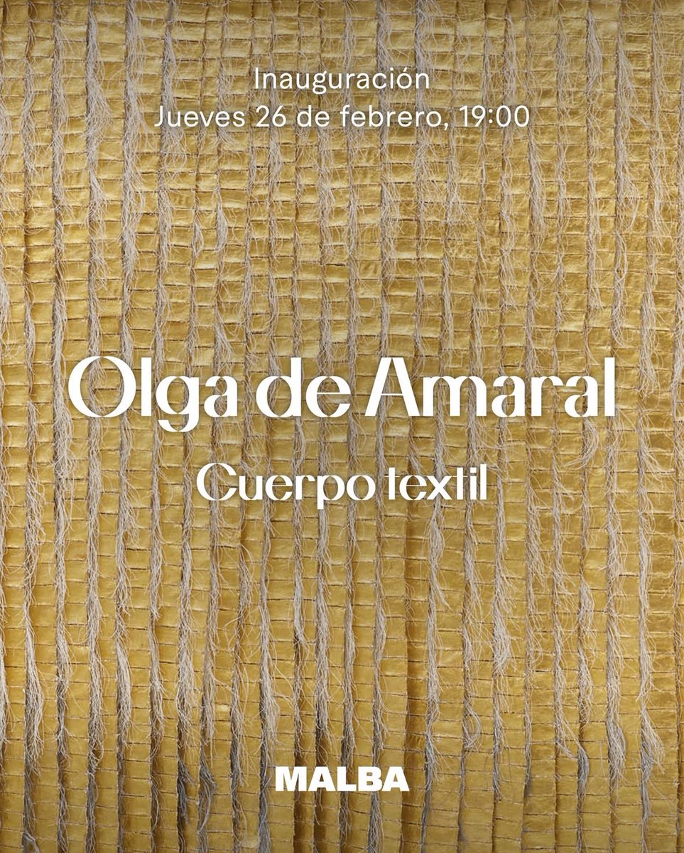 Malba abre el calendario de exposiciones 2026 con “Cuerpo textil” de Olga de Amaral. 
Inauguración con entrada libre y gratuita.
