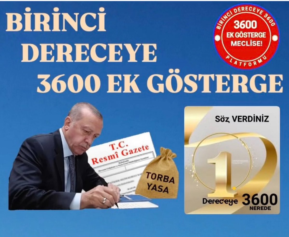 <a href="/SedatOnalsedat/">🇹🇷Sedat ÖNAL🇹🇷</a> <a href="/RTErdogan/">Recep Tayyip Erdoğan</a> <a href="/dbdevletbahceli/">Devlet Bahçeli</a> <a href="/avabdullahguler/">Abdullah Güler</a> <a href="/PrfDrFilizKilic/">Prof. Dr. Filiz KILIÇ</a> <a href="/MKalayci42/">Mustafa Kalaycı</a> <a href="/memetsimsek/">Mehmet Simsek</a> <a href="/_aliyalcin_/">Ali YALÇIN</a> <a href="/_cevdetyilmaz/">Cevdet Yılmaz</a> <a href="/isikhanvedat/">Prof. Dr. Vedat Işıkhan</a> <a href="/Akparti/">AK Parti</a> <a href="/MHP_Bilgi/">MHP</a> <a href="/iletisim/">T.C. İletişim Başkanlığı</a> NERDENEZAMAN #BirinciDereceye3600 Ek Gösterge sözü verildi, yaklaşık üç yıl geçti!
Artık söz değil, icraat istiyoruz!#EmekliMemuradaSeyyanen
<a href="/RTErdogan/">Recep Tayyip Erdoğan</a> <a href="/dbdevletbahceli/">Devlet Bahçeli</a> <a href="/eczozgurozel/">Özgür Özel</a> <a href="/MDervisogluTR/">Müsavat Dervişoğlu</a> <a href="/isikhanvedat/">Prof. Dr. Vedat Işıkhan</a> <a href="/55erhanusta/">Dr. Erhan Usta</a> <a href="/cenginyurt52/">Cemal Enginyurt</a> <a href="/_aliyalcin_/">Ali YALÇIN</a> <a href="/OnderKahveci/">Önder Kahveci</a> <a href="/Akparti/">AK Parti</a>  @MHP