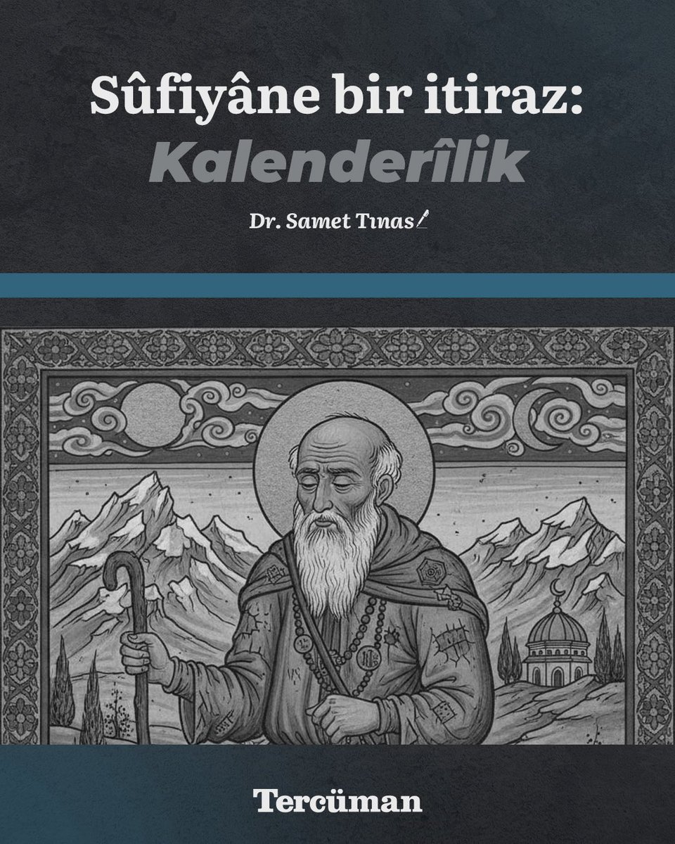 Sûfiyâne bir itiraz: Kalenderîlik

Kalenderîlik, fakr ve tecerrüdü merkeze alan, mülkiyete ve nizama mesafeli duruşuyla tasavvuf tarihinde “pasif protest” bir yol olarak öne çıktı. Gezgin dervişleri, aykırı erkânları ve rind-meşrebiyle hem mistik hem toplumsal bir aksülâmel