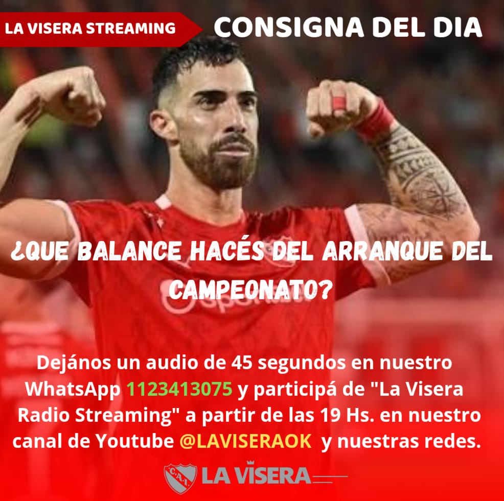 ESCUCHA Y PARTICIPA.
*HOY A LAS 19:00 HS LA VISERA RADIO.*

Programa Partidario del Club Atlético Independiente desde hace 25 años. 
Con la conducción de Roberto DallaValle y Luis La Torre.
Podés verlo y escucharlo a través de nuestro canal de YouTube "LA VISERA".