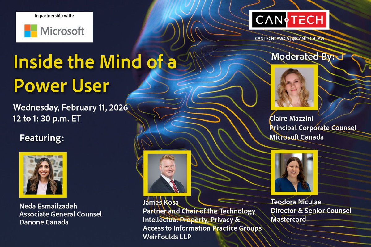48 HOURS TO GO!

Microsoft Webinar Series: Inside the Mind of a Power User  

Featuring:
- Neda Esmailzadeh  
- James Kosa 
- Teodora Niculae

Moderated by;
- Claire P. Mazzini

Date: February 11, 2026, 12 to 1:30 p.m. ET
REGISTER FOR FREE here cantechlaw.ca/event-6452857