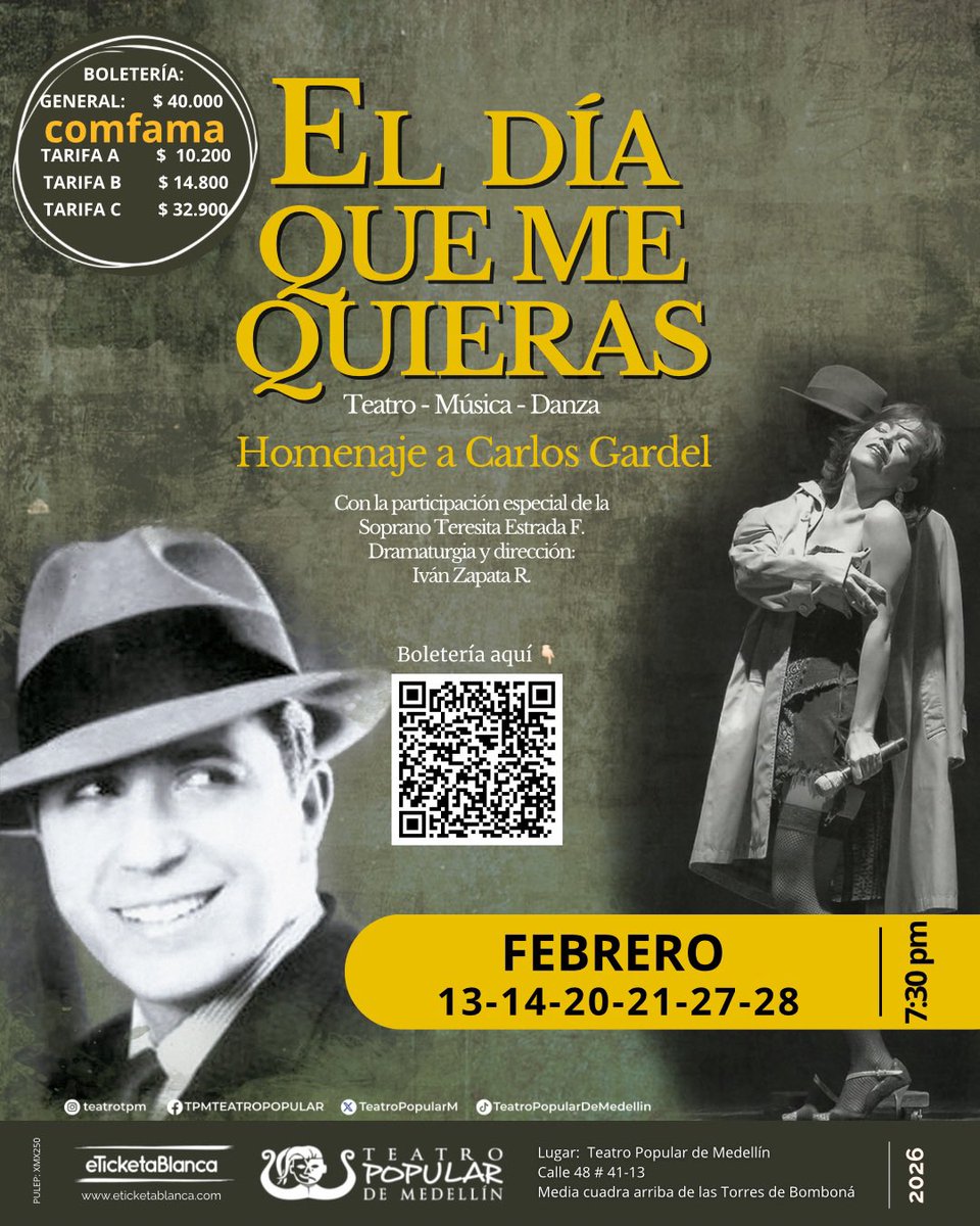 OBRA:​​​EL DÍA QUE ME QUIERAS
FECHAS:​​FEBRERO 6, 7, 13, 14, 20, 21, 27 y 28
HORA:​​​7.30 pm
BOLETERÍA:
​​ eticketablanca.com/v2/rootevent.p…

.
.
.
@DistritoSanIgnacio @MinisteriodeCultura @Alcaldiademedellin 

#HablemosDeTeatro #Teatro #tango #gardel #ClasesDeTeatro