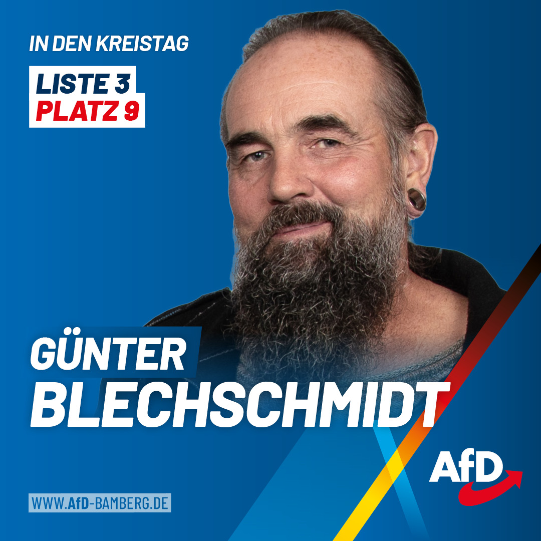 Unsere Kandidaten für den Kreistag Bamberg 🗳️

Liste 3 • Platz 9 👤 
Günter Blechschmidt 
🏠 Scheßlitz (Zeckendorf) 
💼 Zimmerer 
🏛️ Stadtratsmitglied 

Alle Kandidaten für den Kreistag finden Sie unter: afd-bamberg.de/kandidaten-zur…