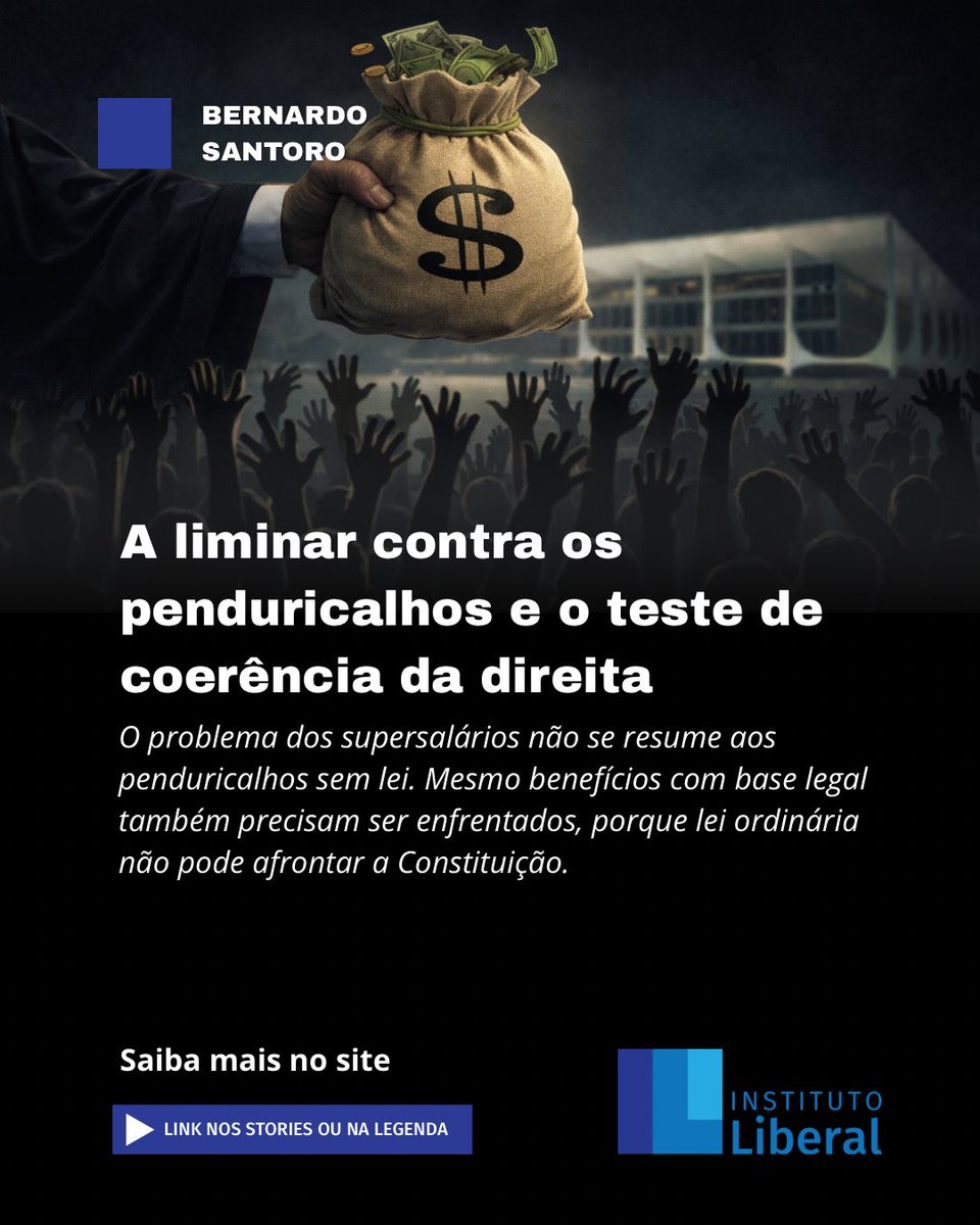 A liminar contra os penduricalhos e o teste de coerência da direita institutoliberal.org.br/blog/politica/…