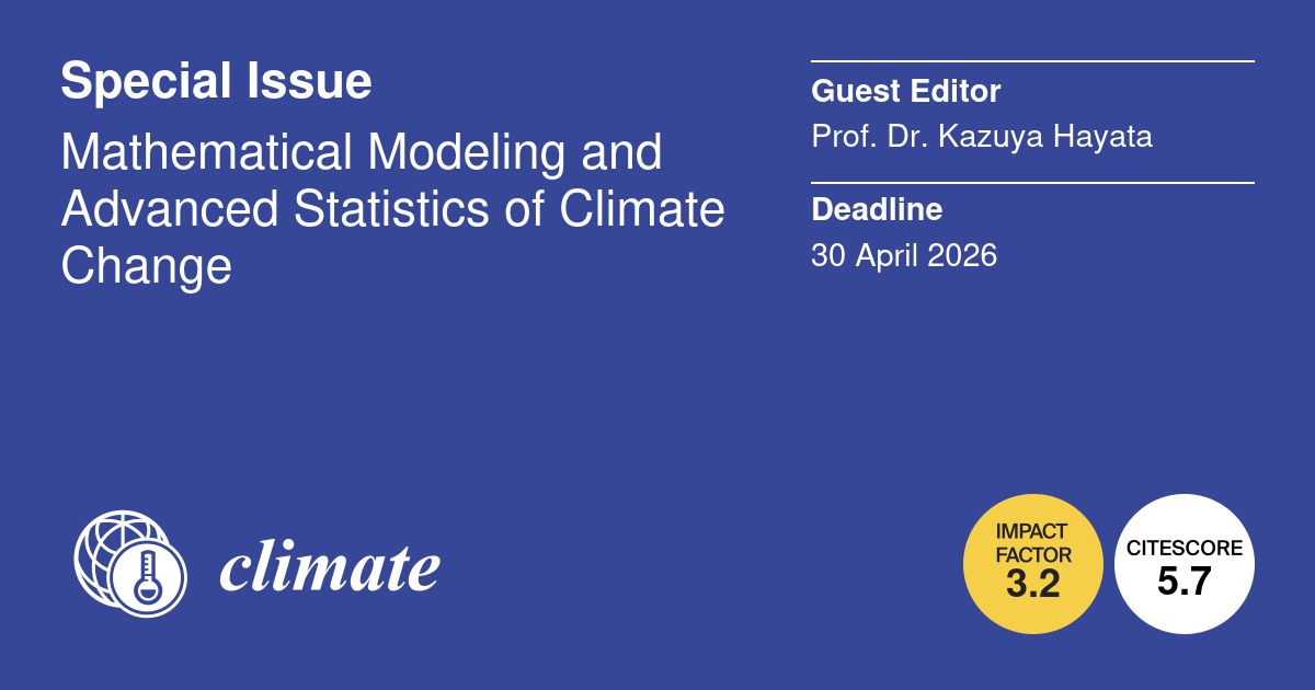 climate_MDPI's tweet photo. 🚨 #CallForPaper

Mathematical Modeling and Advanced Statistics of Climate Change

✍Guest Editor: Prof. Dr. Kazuya Hayata
🗓️Deadline for manuscript submissions: 30 April 2026
🖇️More information: https://t.co/kYvPmkSfyh

#ClimateVariability
#StatisticalMethods
#TimeSeriesAnalysis https://t.co/5JkDIiz57D