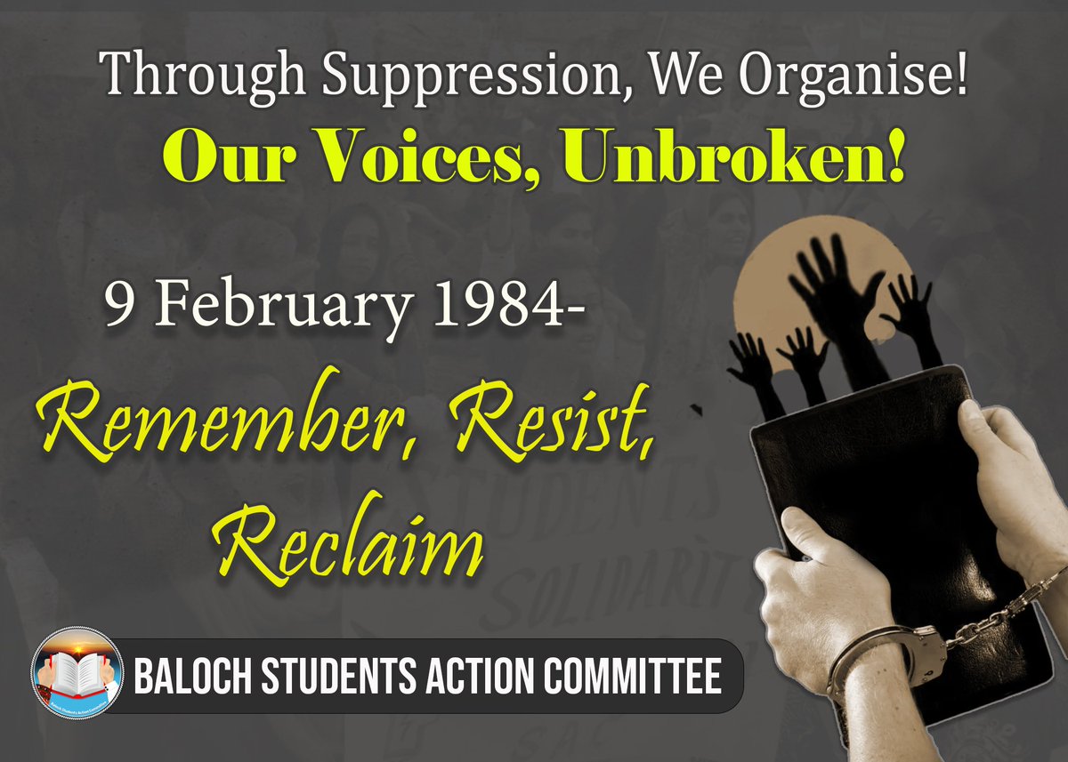Through Suppression, We Organise!
Our Voices, Unbroken!

9 February 1984 — Remember, Resist, Reclaim

Baloch Students Action Committee