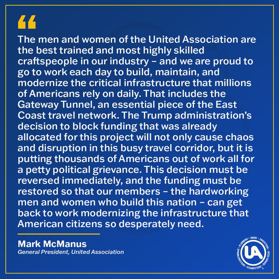 UAPipeTrades's tweet photo. Blocking infrastructure funding doesn’t just stall projects — it sends highly skilled UA members home and delays critical work Americans rely on. Restore the Gateway Tunnel funding and stop turning construction jobs into political leverage. https://t.co/s3vQ3OhM6T