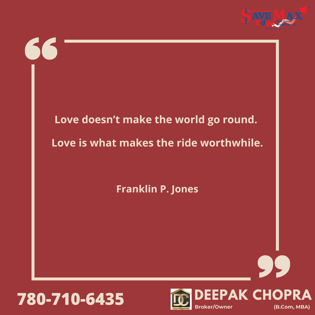 dchopra31's tweet image. Happy Monday !!!

Deepak Chopra
Broker/Owner
Save Max Edge Real Estate

#savemaxedge #monday #motivation