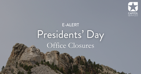 All federal and most state offices will be closed on Monday, February 16 in observance of Presidents’ Day.

State office closure information can always be found here: loom.ly/9OChEJc

Subscribe to the Capitol Services e-alerts service: loom.ly/vf353Zo