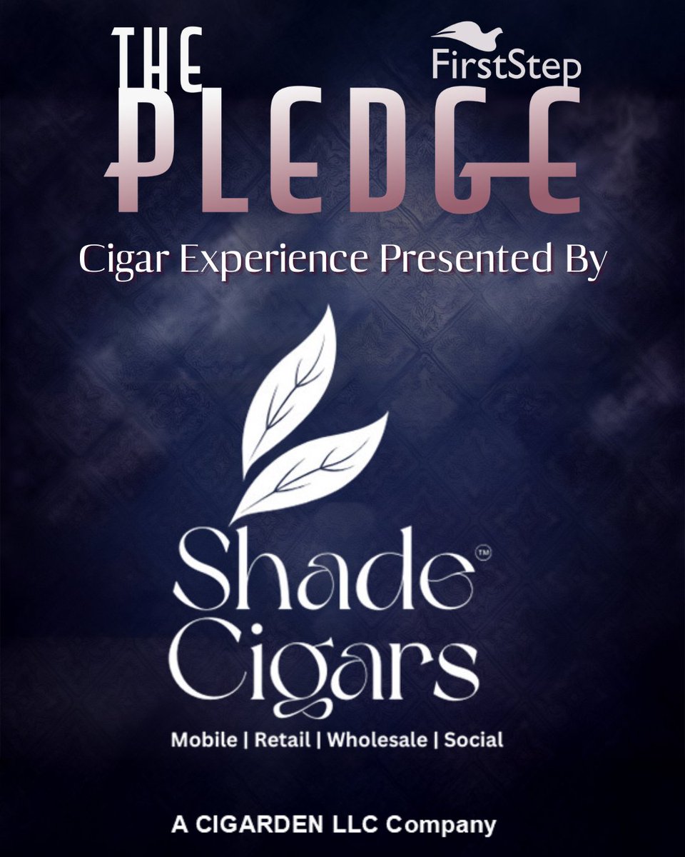 The PLEDGE - Part One will be featuring an exclusive Cigar Experience from Shade Cigars! Tickets are still available for this unique event!

Get tickets at firststep-mi.org/thepledge