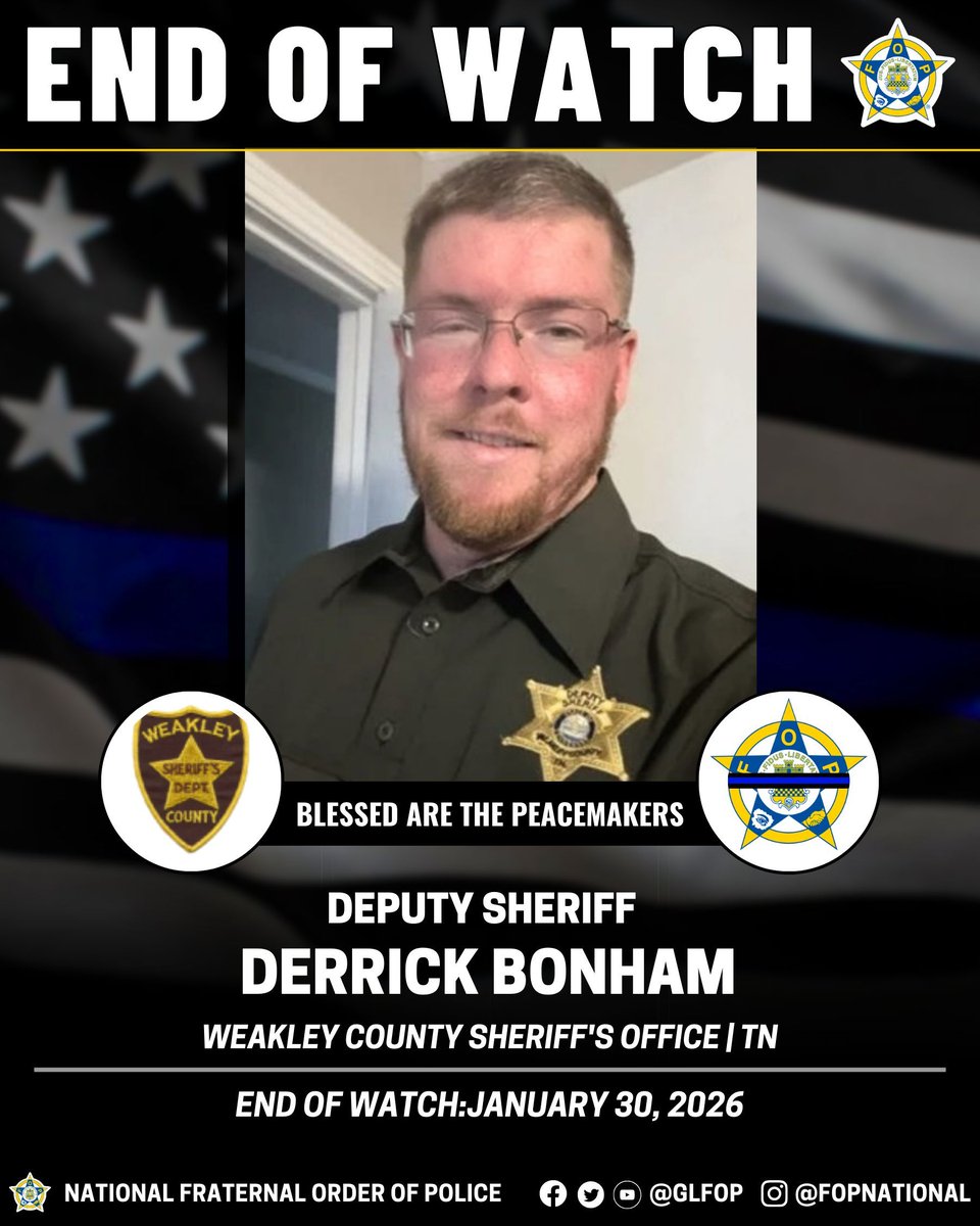 GLFOP's tweet image. 🔹Blessed Are The Peacemakers 🔹

Deputy Sheriff Derrick Bonham
Weakley County Sheriff's Office | TN
END OF WATCH:January 30, 2026

#EnoughlsEnough #OfficerDown #EOW #ThinBlueLine
