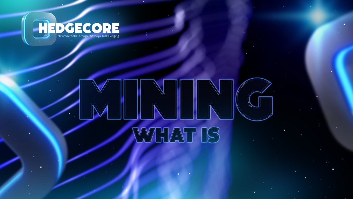 ▪️What is Mining?
Mining is the process of validating transactions and adding new blocks to the blockchain.
Miners use computational power to solve cryptographic puzzles.
They are rewarded with cryptocurrency for their work.

🟦 HedgeCore