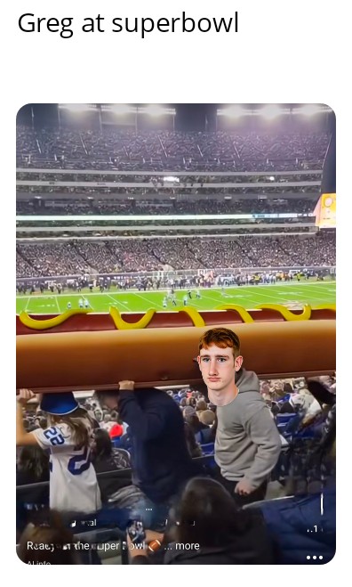 Caught greg at the superbowl game