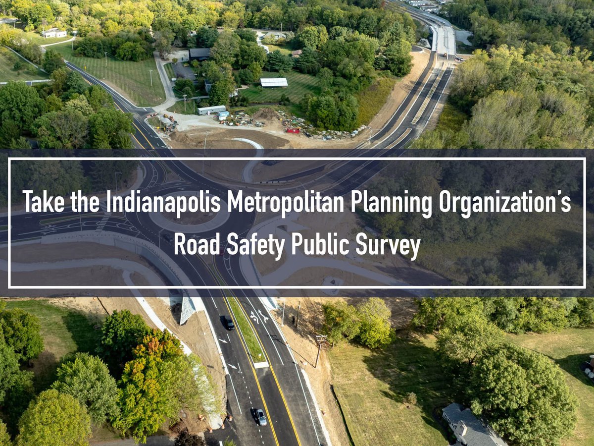 Help the Indianapolis Metropolitan Planning Organization better understand residents’ feelings, concerns, and preferences about road safety by taking the Road Safety Public Survey: survey123.arcgis.com/share/fa1a86b3…

Information will be used to inform changes in the transportation network.