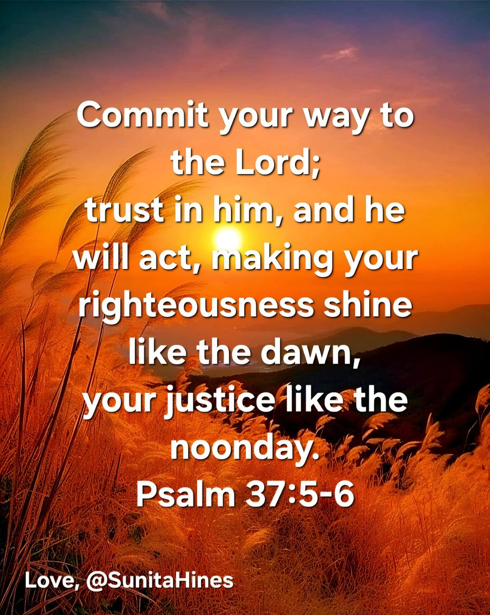 💙Commit Your Way to the Lord!

💙My dear friends,
When your thinking and desires are aligned with the Lord's will, He desires to bless you even more than you could imagine, so commit your way to the Lord, and He will act on your behalf with righteousness and justice!
#love