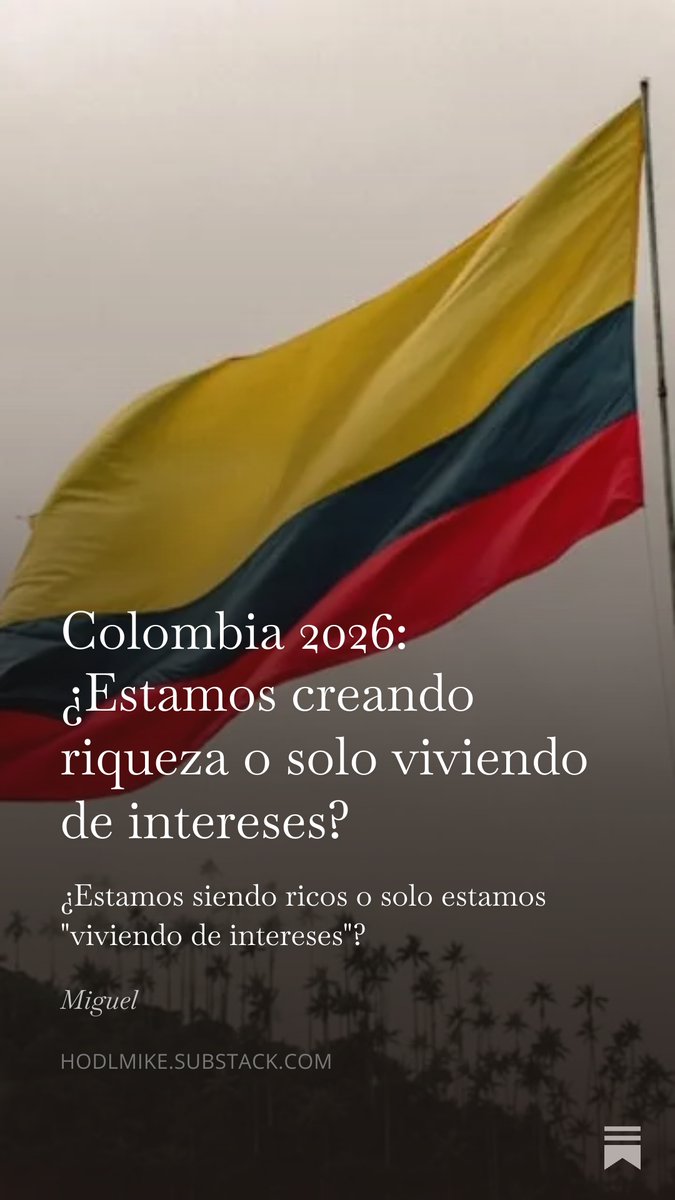 Miike0x's tweet photo. Colombia 2026: ¿Estamos creando riqueza o solo viviendo de intereses? https://t.co/MRzCSEoWkH https://t.co/z28RbYRPJ3