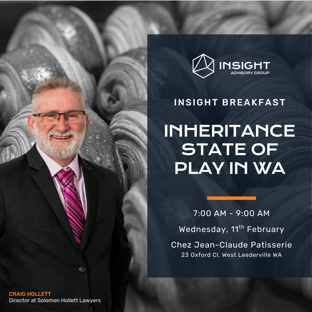 AccountantPerth's tweet photo. Start your day with insights from Craig Hollett, from Solomon Hollett Lawyers, looking at the Inheritance State of Play in WA. 

Register your interest at info@insightperth.com. Spaces are limited!

#EstatePlanning #Inheritance https://t.co/rGJAHncZOW