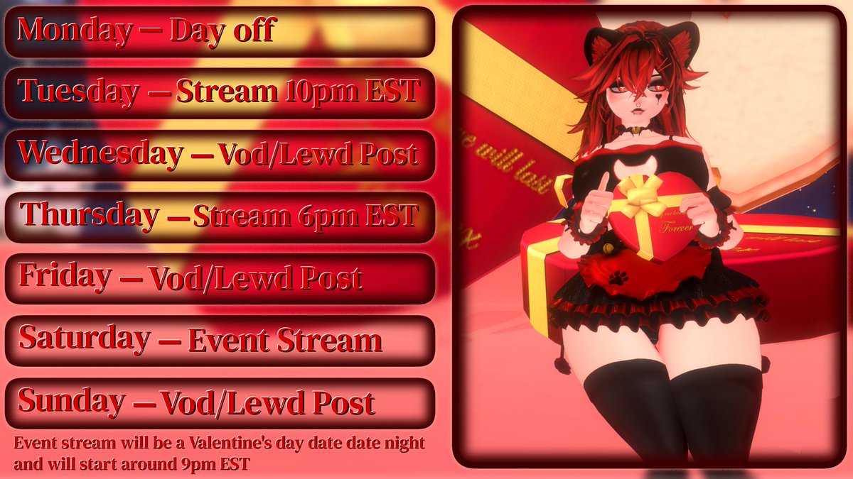 Hey hey lewdies and cuties, a little late on getting this out, but here's my schedule for the week, and we got some fun times to look forward to. 😘