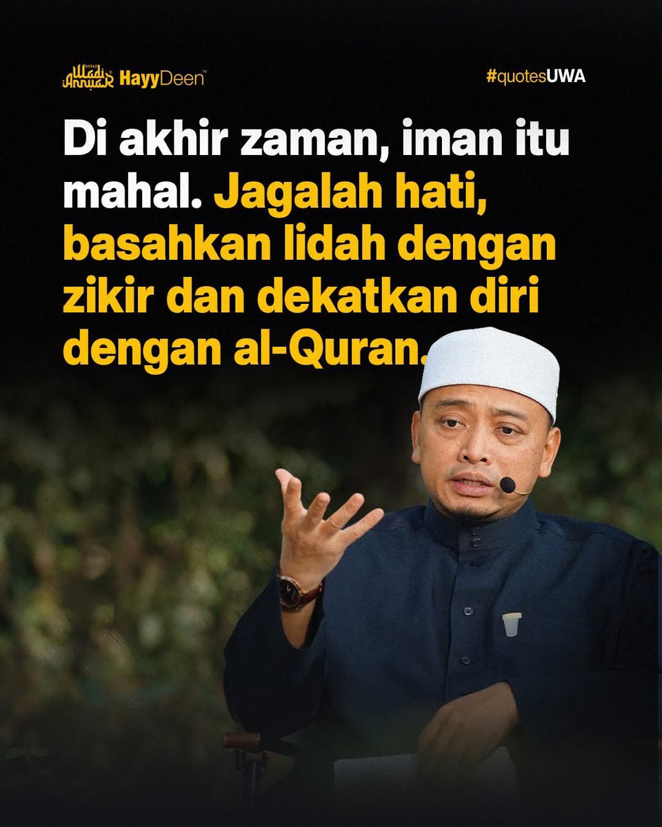 Di akhir zaman, iman itu mahal. Jagalah hati, basahkan lidah dengan zikir dan dekatkan diri dengan al-Quran.

#ustazwadiannuar