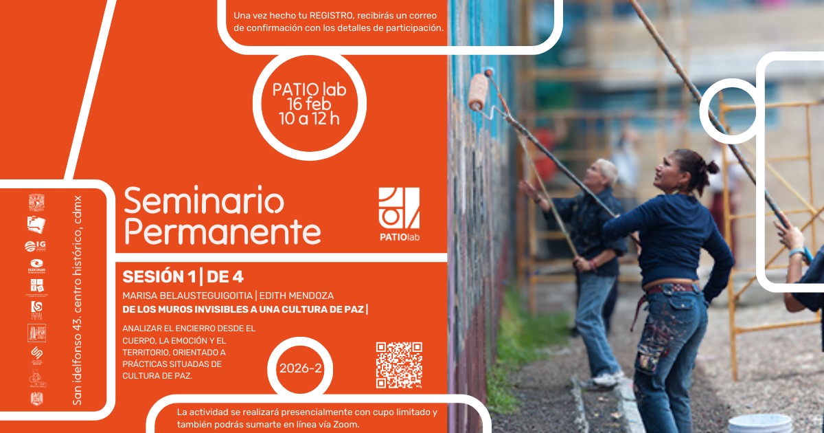 IGeografiaUNAM's tweet photo. Sesión permanente de #PATIOLab
“De los muros invisibles a una cultura de paz”, presentado por Marisa Belausteguigoitia y Edith Mendoza.
Registro aquí: https://t.co/16Dw15QTSG https://t.co/EV728VT4XH