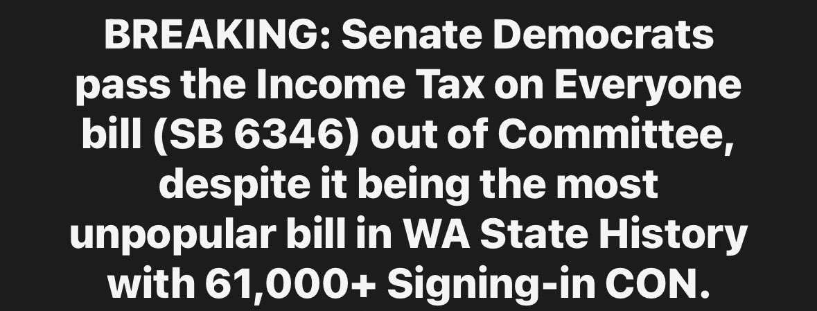 WashingtonSRC's tweet photo. BREAKING: Senate Democrats pass the Income Tax on Everyone bill (SB 6346) out of Committee, despite it being the most unpopular bill in WA State History with 61,000+ Signing-in CON.

Tell them this is UNACCEPTABLE:
https://t.co/2otW06CgRl https://t.co/Xy3Xze2UGq