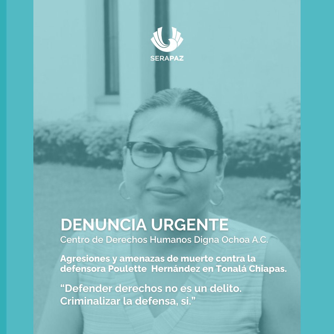 🚨 URGENTE | Chiapas, México

La defensora de DDHH Poulette Celene Hernández fue agredida y amenazada de muerte en Tonalá por su labor en defensa de mujeres y comunidades vulnerables.

Pedimos protección inmediata y justicia.

#DefensorasEnRiesgo #Chiapas #DDHH 
<a href="/cdhDignaOchoaAC/">cdh Digna Ochoa AC</a>
