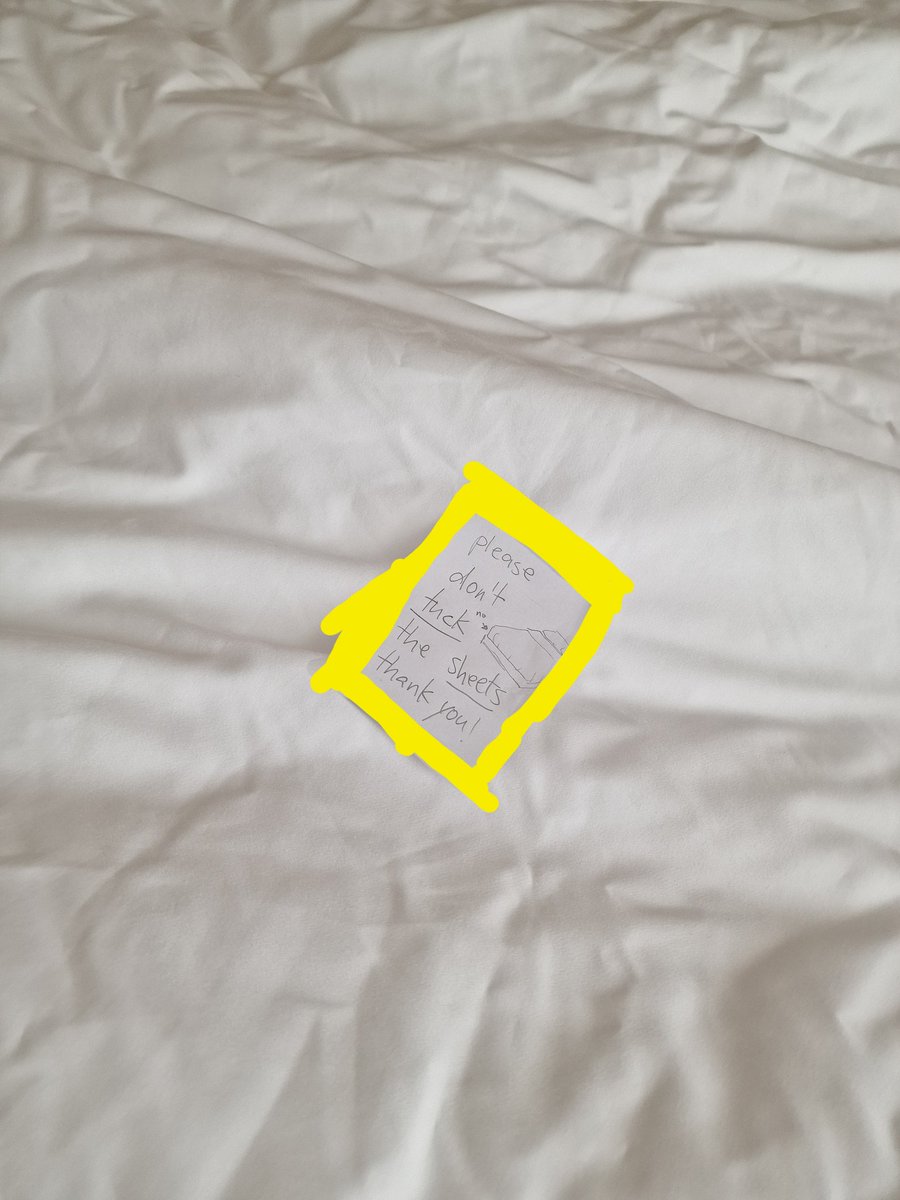 Left a note for housekeeping 
Once and for all, abolish tucking in the blanket PLEASE FOR THE LOVE OF GOD