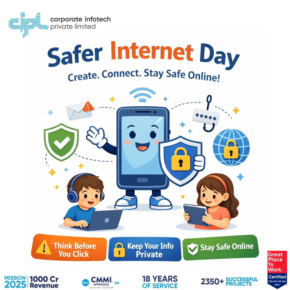 At CIPL, we believe staying safe online starts with awareness.
Think before you click. Protect your data. Stay secure. 🔐
#SaferInternetDay #CyberSafety #ThinkBeforeYouClick #CIPL #StaySafeOnline