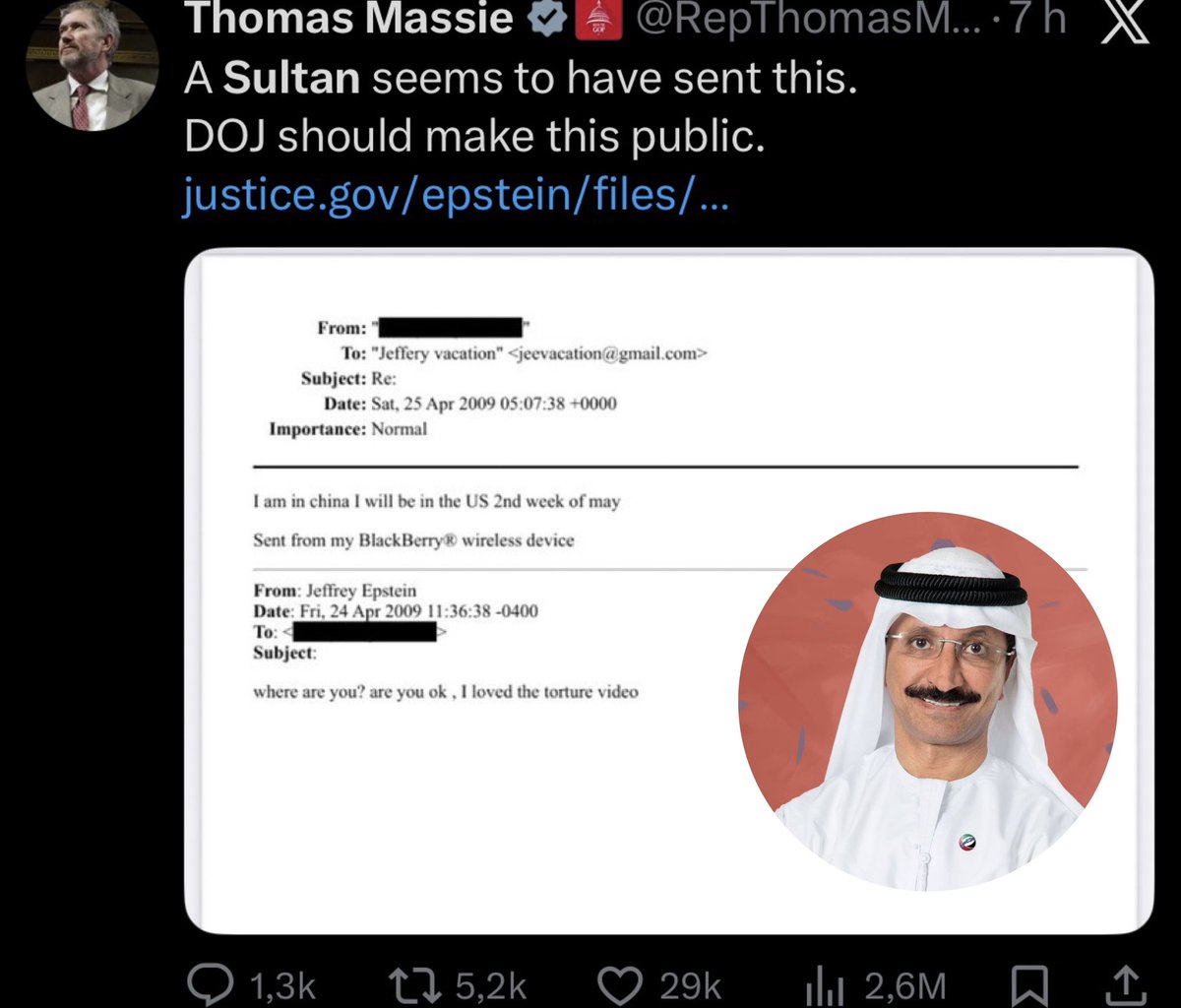 tamerqdh's tweet photo. النائب في الكونغرس الأميركي توماس ماسي يكشف أن الشخص الذي راسله جيفري إبستين عبر البريد الإلكتروني بشأن فيديو التعذيب هو سلطان بن سليم، أحد الحاضرين الدائمين في المنتدى الاقتصادي العالمي، ويطالب وزارة العدل بالكشف عن اسمه.

في البريد الإلكتروني، سأل إبستين سلطان عما إذا كان أعجبه فيديو التعذيب؟ .

—-

هذا الكشف يأتي بعد أن قدمت وزارة العدل النسخ الأصلية من الملفات دون أي تظليل إلى نواب الكونغرس الأميركي .