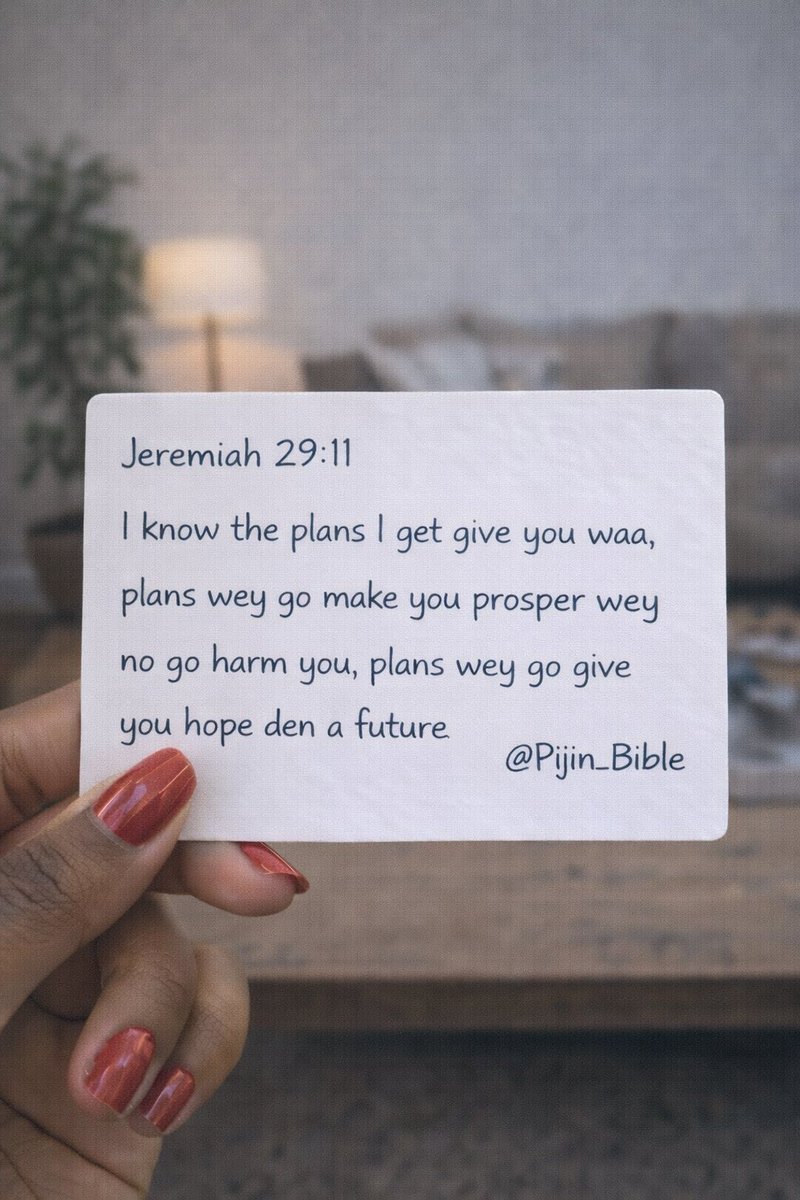 PiJin_Bible's tweet photo. Jeremiah 29:11
#PijinBible https://t.co/BwDJWJOqBV