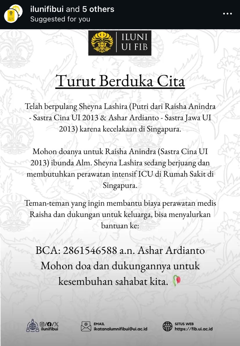 Sedih liat berita musibah keluarga WNI di SG saat sedang liburan. Ternyata ibu dan ayah satu almamater, mereka dari fakultas sebelah.

Si Kakak meninggal.
Ibu masih berada di RS di SG.

Apabila ada yang ingin support biaya sang Ibu, teman2 boleh bantu sesuai info dibawah ya.