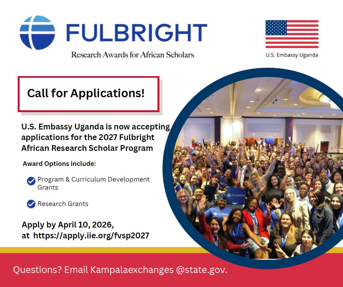 📢 Applications Now Open!
The U.S. Embassy in Uganda is accepting applications for the 2027 #Fulbright African Research Scholar Program. This prestigious opportunity supports African university lecturers and professors to conduct postdoctoral research, curriculum development, or