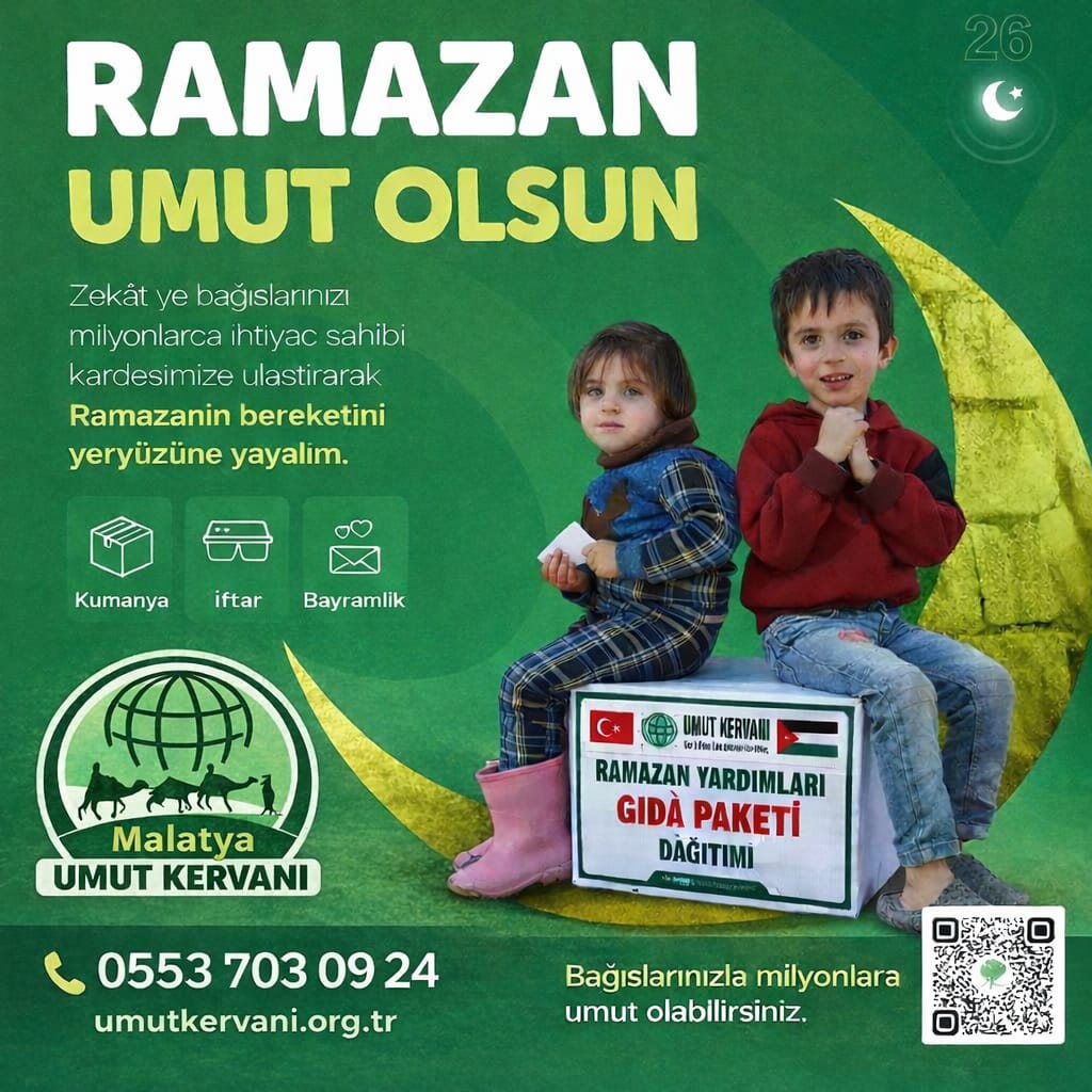 Ramazan Umut Olsun 🌙

Umut Kervanı olarak Ramazan ayı yardım çalışmalarımıza başladık. Türkiye’de ve dünyanın dört bir yanında mazlumlara iftar, sıcak yemek, zekât ve fitrelerle umut olmaya devam ediyoruz.

🌐 umutkervani.org.tr/bagis
☎️ 05537030924