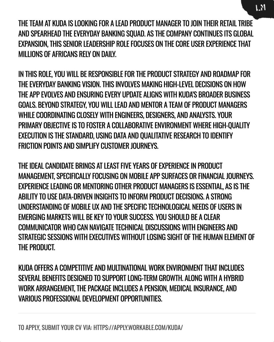 Kuda is hiring a Lead Product Manager to shape the everyday banking experience used by millions across Africa.
Ready to build products that matter? To Apply submit your CV &amp; Portfolio via email on job poster.
