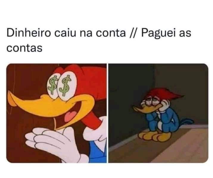 É bem assim. KKKKKKK
