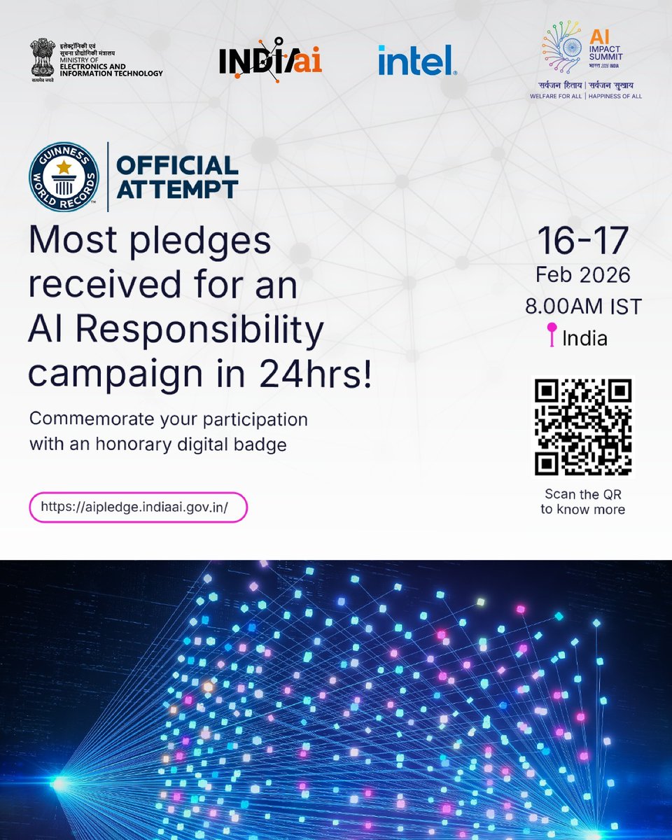 OfficialINDIAai's tweet photo. India’s AI journey has reached a defining moment—where innovation must be guided by responsibility, trust, and public good.

Led by the IndiaAI Mission, in collaboration with Intel India, the AI Responsibility Pledge Campaign is a nationwide call to build ethical, inclusive, and human-centric AI aligned with India’s democratic values.

Anchored at the #IndiaAIImpactSummit2026, India will attempt a GUINNESS WORLD RECORDS™ title for Most pledges received for an AI responsibility campaign in 24 hours on 16–17 February 2026.

🕗 Pledge goes live: 16 February 2026 | 8:00 AM IST

This is more than a record—it’s a national commitment to responsible AI.
👉 Take the pledge: https://t.co/gflnoqdM86

#aipledgeindia

@PMOIndia @AshwiniVaishnaw @jitinprasada @PIB_India @SecretaryMEITY @abhish18 @kavitabha @GoI_MeitY @_DigitalIndia @mygovindia @IntelIndia