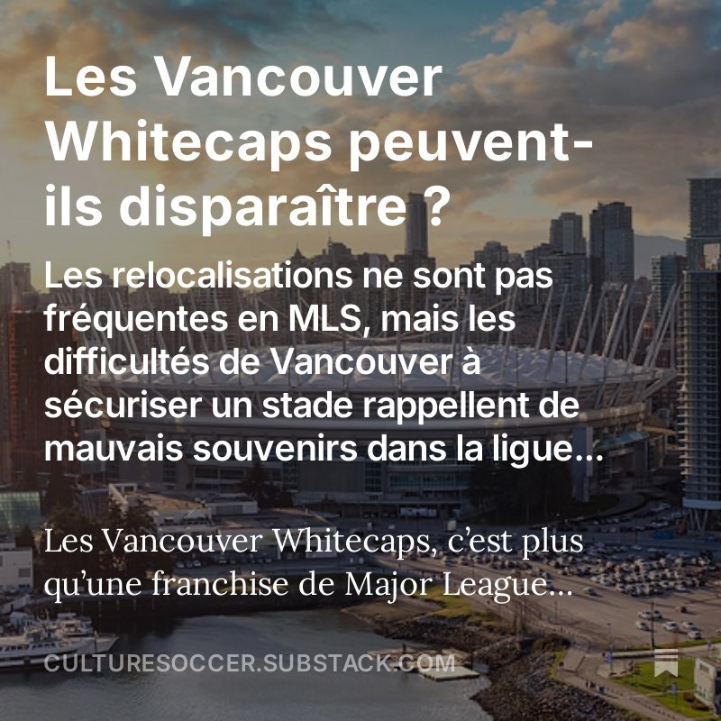 La nouvelle newsletter Culture Soccer est dispo 🤩

Un club de #MLS peut il tout simplement..  disparaître ?

C'est déjà arrivé avec des relocalisations et des faillites.

Les Vancouver #Whitecaps pourraient être les prochains... 🇨🇦

À lire ! 👇
open.substack.com/pub/culturesoc…